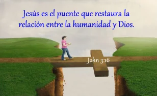 Jesús es el puente que restaura